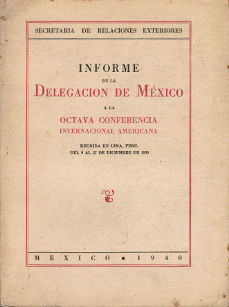 Imagen cubierta: Informe de la Delegación de México a la Octava Conferencia Internacional Americana