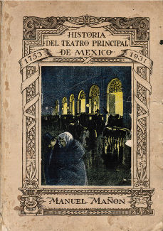 Imagen cubierta: Historia del Teatro Principal de México, 1753-1931