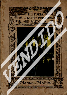 Imagen Cubierta: Historia del Teatro Principal de México, 1753-1931