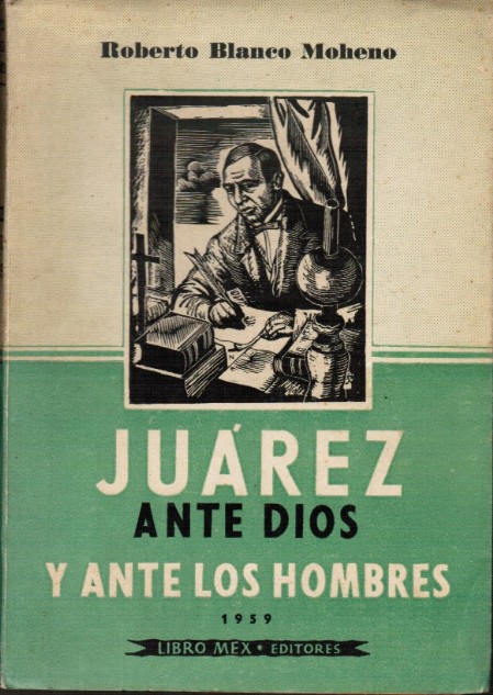 Imagen cubierta: Juárez ante Dios y ante los hombres