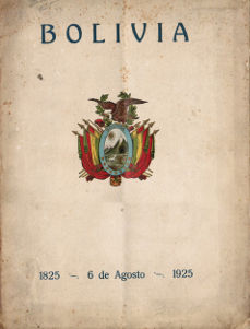 imagen cubierta Bolivia 1825 - 6 de agosto - 1925