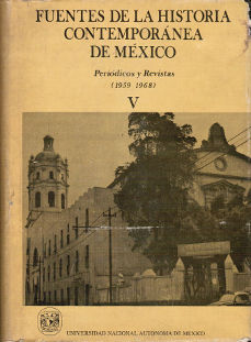 Imagen cubierta: Fuentes de la historia contemporánea de México, V