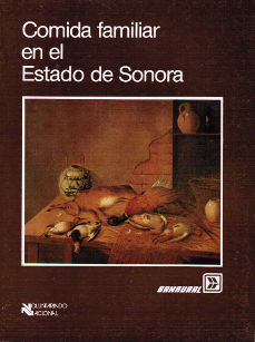 Imagen cubierta: Comida familiar en el Estado de Sonora