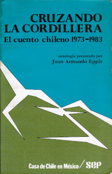 Imagen cubierta: Cruzando la cordillera: El cuento chileno 1973-1983