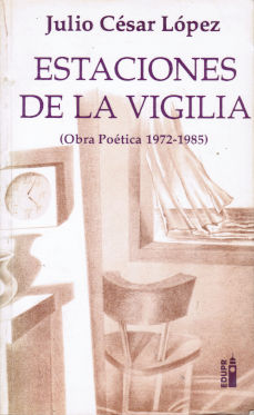 Imagen cubierta: Estaciones de la vigilia (Obra poética 1972-1985)