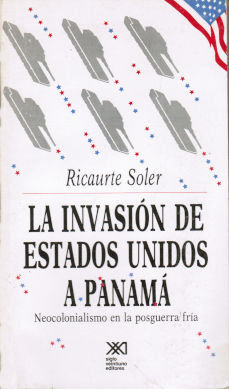 Imagen cubierta: Invasión de Estados Unidos a Panamá, la: Neocolonialismo en la posguerra fría