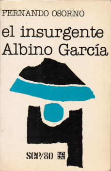 Imágen cubierta: Insurgente Albino García, el