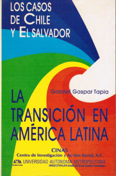 Imágen cubierta: Transición en América Latina, la: Los casos de Chile y El Salvador