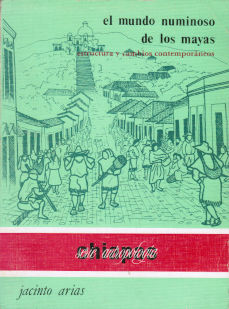 Imágen cubierta: Mundo numinoso de los mayas, el: Estructura y cambios contemporáneos