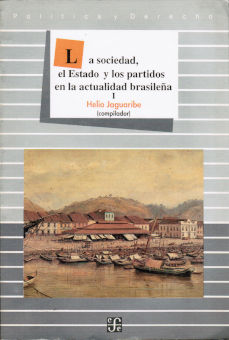 Sociedad, el Estado  y los partidos en la actualidad brasileña, I