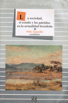 Imagen cubierta: Sociedad, el Estado  y los partidos en la actualidad brasileña, II