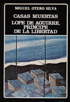 Imagen cubierta: Casas muertas: Lope de Aguirre, príncipe de la libertad