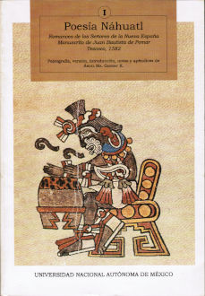 Imágen cubierta: Poesía Náhuatl, Tomo I: Romances de los Señores de Nueva España