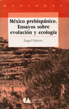 Imágen cubierta: México Prehispánico: Ensayos sobre evolución y ecología