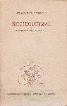 Imágen cubierta: Xochiquétzal, Estudio de mitología náhuatl