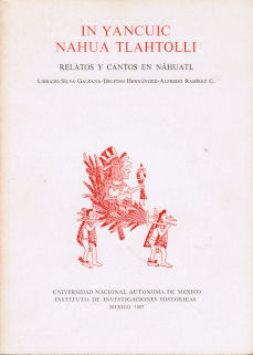 Imágen cubierta: In Yancuic Nahua Tlahtolli: relatos y cantos en nahuatl (Serie Totlahtol, Nuestra Palabra, 2)