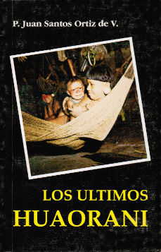 Imagen cubierta: Últimos huaorani, los