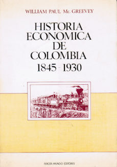 Imágen cubierta: Historia económica de Colombia, 1845-1930