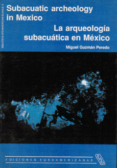 Imagen cubierta: Arqueología subacuática en México, la