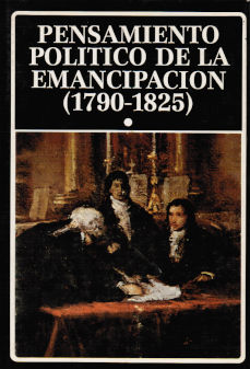 Imágen cubierta: Pensamiento político de la emancipación (1970-1825), Tomo I