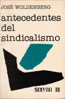 Imagen cubierta: Antecedentes del sindicalismo en México