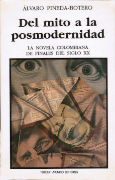 Imagen cubierta: Del mito a la posmodernidad: La novela colombiana de finales del siglo XX