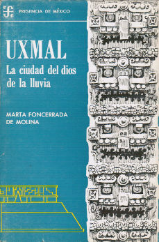 Imagen cubierta: Uxmal: la ciudad del dios de la lluvia