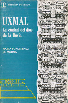 Imagen cubierta: Uxmal: la ciudad del dios de la lluvia