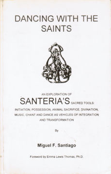 Imágen cubierta: Dancing with the saints: an exploration of santeria’s sacred tools