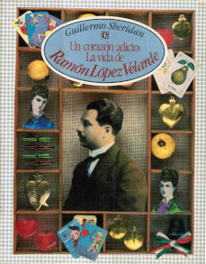 Imágen cubierta: Corazón adicto, un: La vida de Ramón López Velarde (Tezontle)