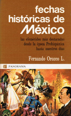 Imagen cubierta: Fechas históricas de México: Las efemérides más destacadas desde la época prehispánica hasta nuestros días