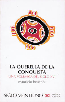 Imágen cubierta: Querella de la conquista, la: una polémica del siglo XVI