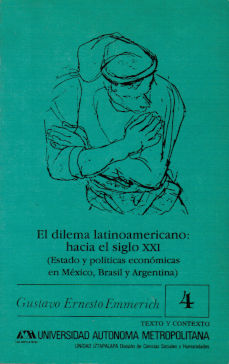 Imágen cubierta: Dilema latinoamericano, el: hacia el siglo XXI (Estado y políticas económicas en México, Brasil y Argentina)