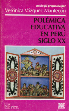 Imagen cubierta: Polémica educativa en Perú́ siglo XX: Antología