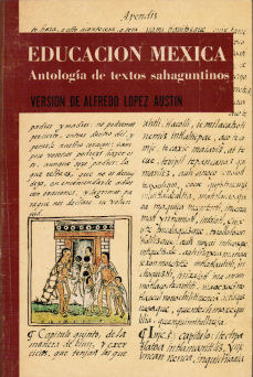 Imagen cubierta: Educación mexica: antología de documentos sahaguntinos