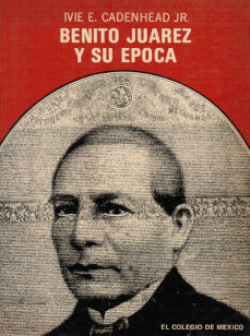 Imágen cubierta: Benito Juárez y su época