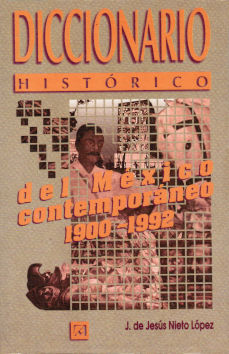 Imagen cubierta: Diccionario histórico del México contemporáneo, 1990–1992