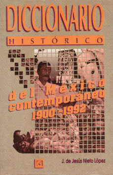 Imagen cubierta: Diccionario histórico del México contemporáneo, 1990–1992