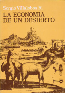 Imagen cubierta: Economía de un desierto, la: Tarapacá durante la Colonia