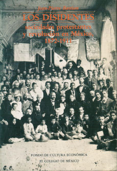 Imágen cubierta: isidentes, los: Sociedades protestantes y revolución en México, 1872-1911