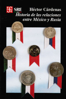 Imagen cubierta: Historia de las relaciones entre México y Rusia