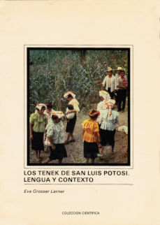 Imágen cubierta: Tének de San Luis Potosí, los: Lengua y contexto
