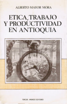 Imagen cubierta: Ética, trabajo y productividad en Antioquía