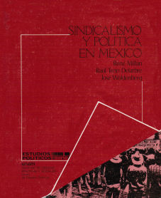 Imágen cubierta: Sindicalismo y política en México