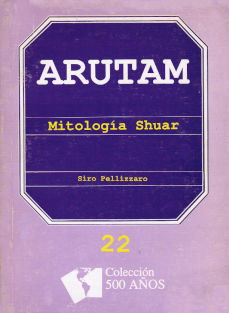 Imagen cubierta: Arutam: Mitología Shuar