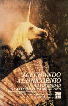 Imagen cubierta: Acechando al unicornio: la virginidad en la literatura mexicana