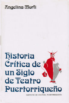Imagen cubierta: Historia crítica de un siglo de teatro puertorriqueño