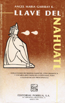 Imagen cubierta: Llave del náhuatl: colección de trozos clásicos, con gramática y vocabulario, para utilidad de los principiantes