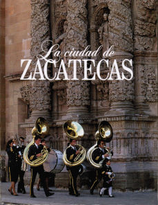 Imagen cubierta: Ciudad de Zacatecas, la
