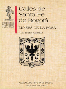 Imagen cubierta: Calles de Santa Fe de Bogotá. 1938. Edición facsimilar